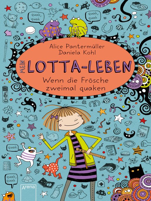 Title details for Mein Lotta-Leben (13). Wenn die Frösche zweimal quaken by Alice Pantermüller - Available